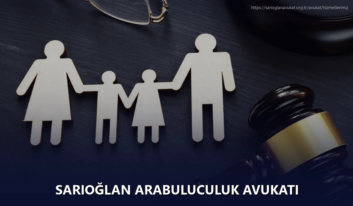 Sarıoğlan Arabuluculuk Avukatı