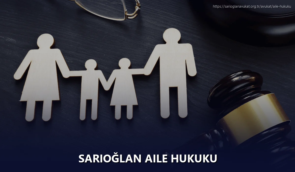 Sarıoğlan Aile Hukuku