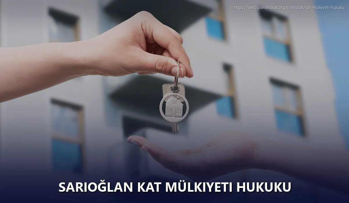 Sarıoğlan Kat Mülkiyeti Hukuku