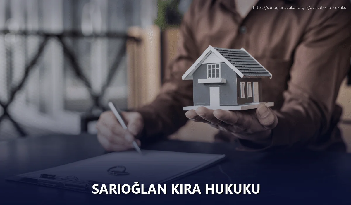 Sarıoğlan Kira Hukuku
