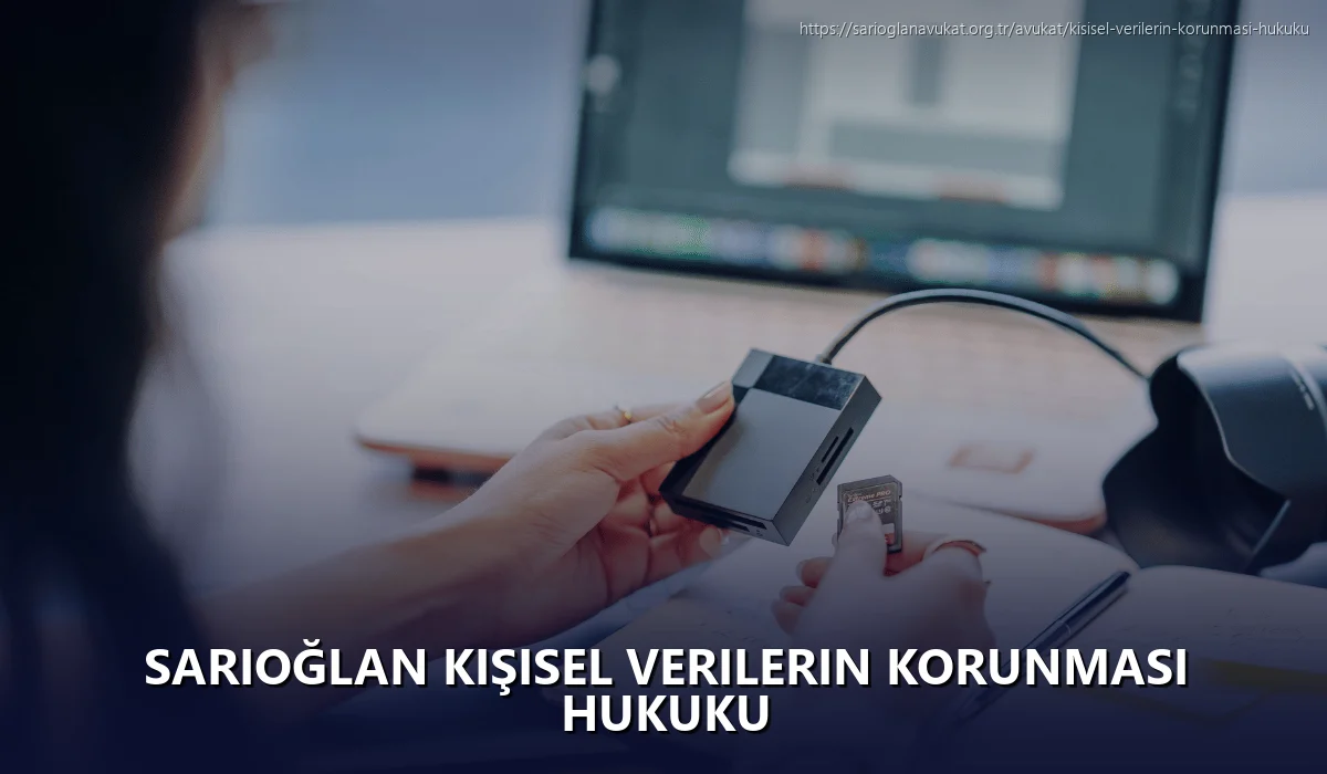 Sarıoğlan Kişisel Verilerin Korunması Hukuku