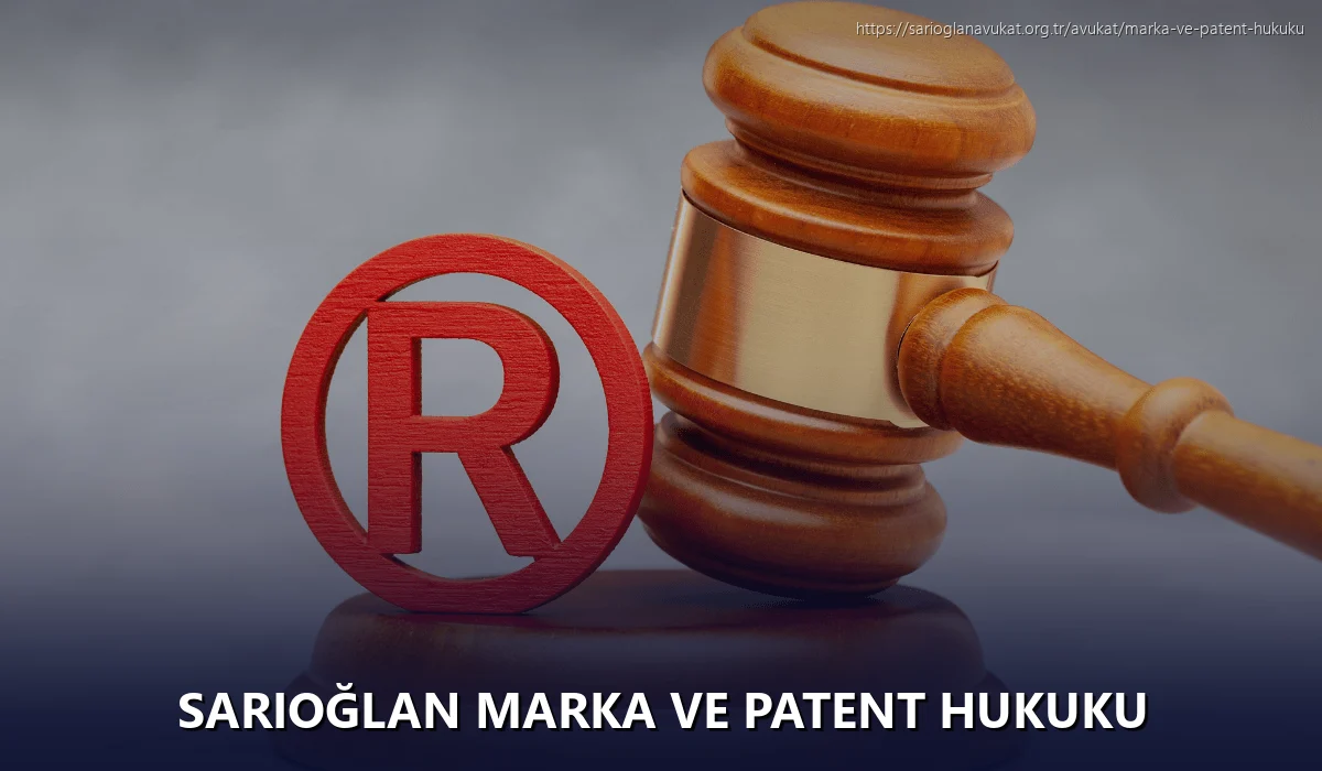 Sarıoğlan Marka ve Patent Hukuku