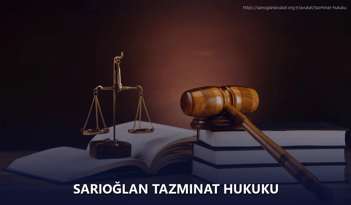 Sarıoğlan Tazminat Hukuku