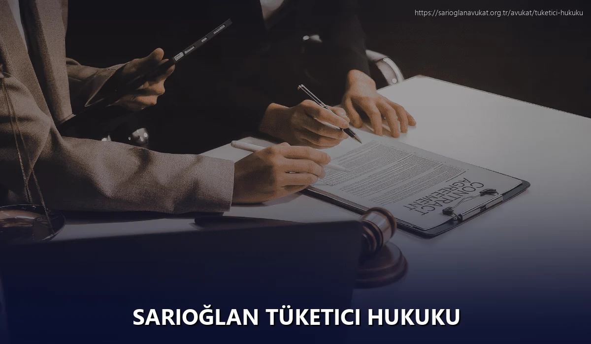 Sarıoğlan Tüketici Hukuku