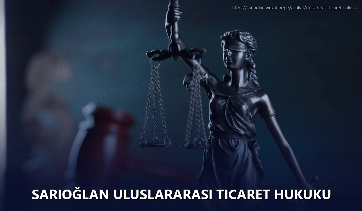 Sarıoğlan Uluslararası Ticaret Hukuku